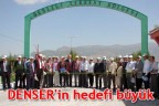 DENSER’in hedefi büyük