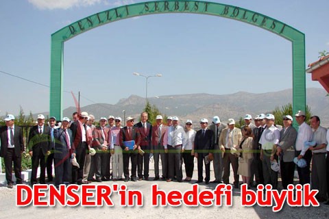 DENSER’in hedefi büyük