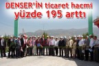 DENSER’İN ticaret hacmi yüzde 195 arttı