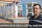 DEPREM BİLİM OKULU EĞİTİM VERECEK