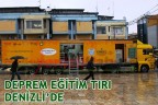 DEPREM EĞİTİM TIRI DENİZLİ’DE