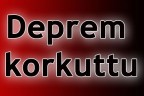 Deprem korkuttu