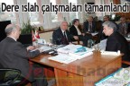 Dere ıslah çalışmaları tamamlandı