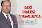 Deri ihalesi 1 Temmuz’da