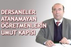 DERSANELER ATANAMAYAN ÖĞRETMENLERİN UMUT KAPISI