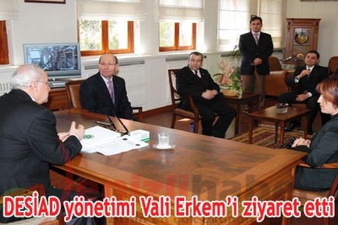 DESİAD yönetimi Vali Erkem’i ziyaret etti