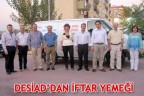 DESİAD’DAN İFTAR YEMEĞİ