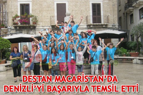 DESTAN MACARİSTAN’DA DENİZLİ’Yİ BAŞARIYLA TEMSİL ETTİ