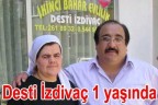 Desti İzdivaç 1 yaşında
