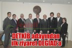 DETKİB adayından ilk ziyaret DEGİAD’a