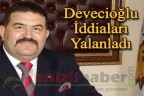 Devecioğlu iddiaları yalanladı