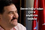 Devecioğlu’ndan Çin’e soykırım tepkisi