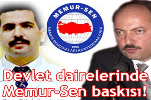 Devlet dairelerinde Memur-Sen baskısı!