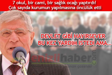 DEVLET GİBİ HAYIRSEVER BU KEZ YARDIM İSTEDİ AMA