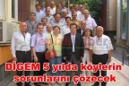 DİGEM 5 yılda köylerin sorunlarını çözecek
