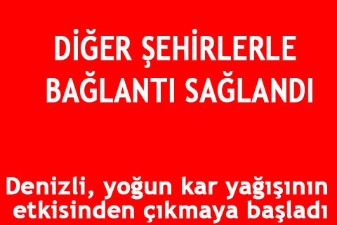 DİĞER ŞEHİRLERLE BAĞLANTI SAĞLANDI