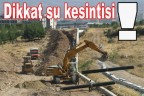 Dikkat su kesintisi!