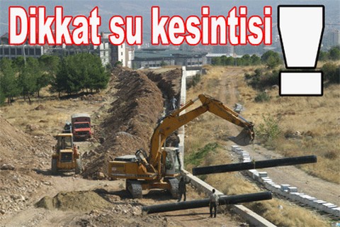 Dikkat su kesintisi!
