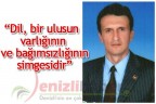 “Dil, bir ulusun varlığının ve bağımsızlığının simgesidir”