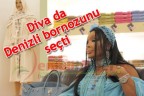 Diva da Denizli bornozunu seçti