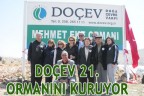 DOÇEV 21. ORMANINI KURUYOR