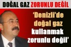 Doğal gaz mecburi değil