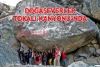DOĞASEVERLER TOKALI KANYONU’NDA