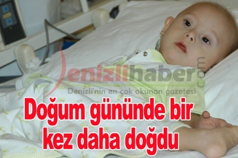 Doğum gününde bir kez daha doğdu