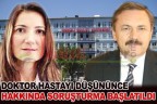 Doktor hastayı düşündü, hastane soruşturma başlattı