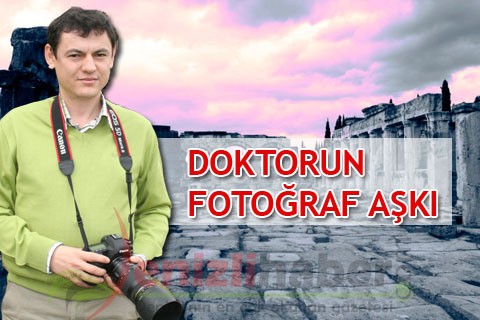 DOKTORUN FOTOĞRAF AŞKI