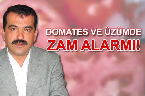 DOMATES VE ÜZÜMDE ZAM ALARMI!