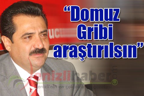 “Domuz Gribi araştırılsın”