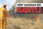 DÖRT YANGINDAN BİRİ KASITLI