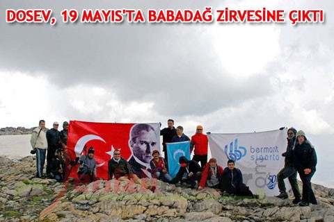 DOSEV, 19 MAYIS’TA BABADAĞ ZİRVESİNE ÇIKTI