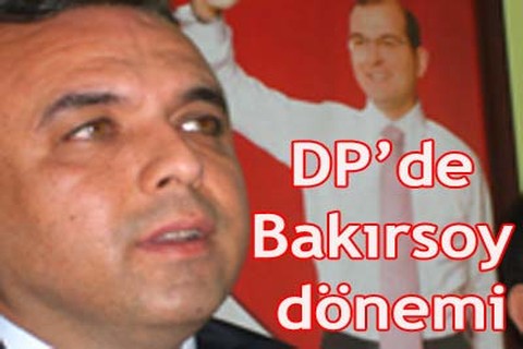 DP’de Bakırsoy dönemi