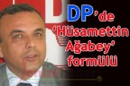 DP’de ‘Hüsamettin Ağabey’ formülü