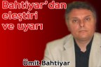 DP’li Bahtiyar’dan eleştiri ve uyarı