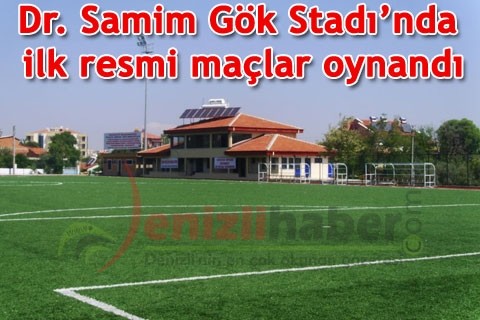 Dr. Samim Gök Stadı’nda ilk resmi maçlar oynandı