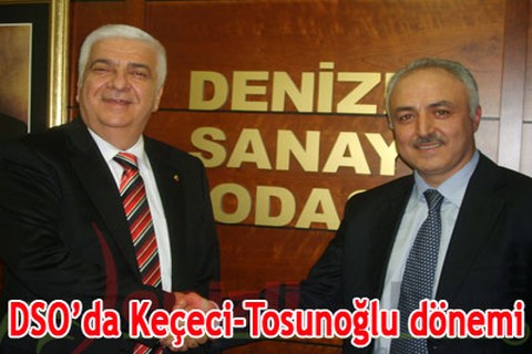 DSO’da Keçeci-Tosunoğlu dönemi