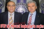 DTB’de mevcut başkanlarla seçim