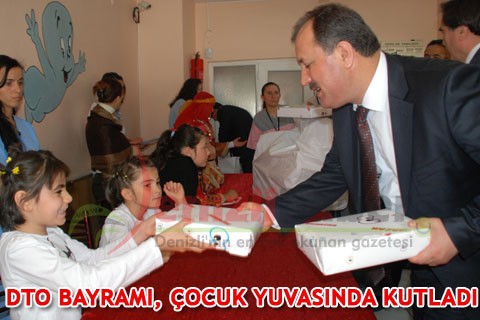 DTO BAYRAMI, ÇOCUK YUVASINDA KUTLADI