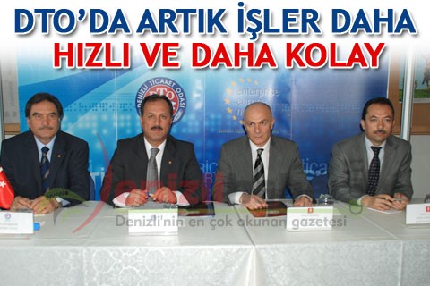 DTO’da artık işler daha hızlı ve daha kolay
