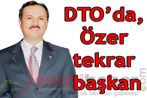 DTO’da, Özer tekrar başkan