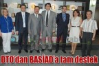 DTO’dan BASİAD’a tam destek