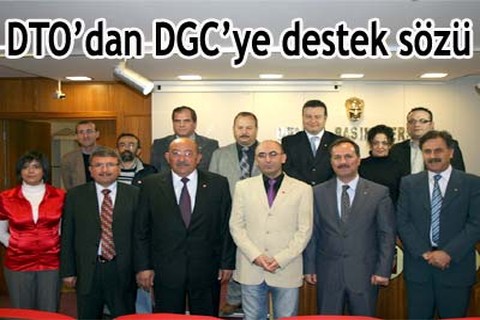 DTO’dan DGC’ye destek sözü