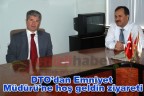 DTO’dan Emniyet Müdürü’ne hoş geldin ziyareti