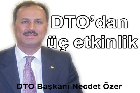 DTO’dan üç etkinlik