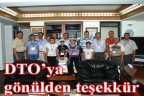 DTO’ya gönülden teşekkür