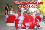 DÜĞÜN ARABALARI VOSVOS OLDU