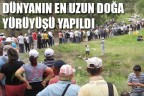 DÜNYANIN EN UZUN DOĞA YÜRÜYÜŞÜ YAPILDI